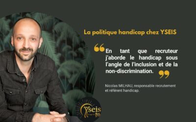 Interview de Nicolas, référent handicap chez YSEIS